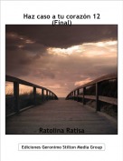 Ratolina Ratisa - Haz caso a tu corazón 12
(Final)