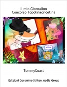 TommyCoast - Il mio Giornalino
Concorso Topolinacricetina