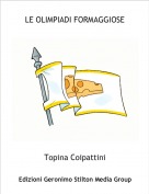Topina Coipattini - LE OLIMPIADI FORMAGGIOSE