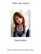 SassyLassy - Hola, soy nueva