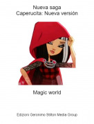 Magic world - Nueva sagaCaperucita: Nueva versión