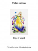 Magic world - Malas noticias