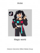 Magic world - Aviso