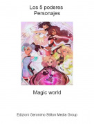 Magic world - Los 5 poderes Personajes