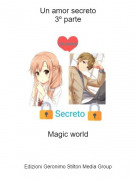 Magic world - Un amor secreto3º parte