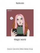 Magic world - Notición