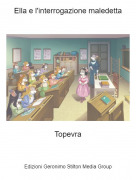 Topevra - Ella e l'interrogazione maledetta
