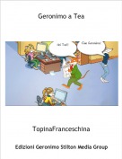 TopinaFranceschina - Geronimo a Tea