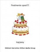 topjassy - finalmente sposi!!!