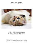 ¡PaulinaGranger!!!!!! - test del gatto