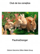 PaulinaGranger - Club de los conejitos