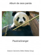 PaulinaGranger - Album de osos panda