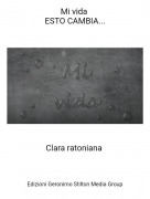 Clara ratoniana - Mi vida ESTO CAMBIA...