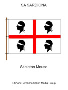 Skeleton Mouse - SA SARDIGNA