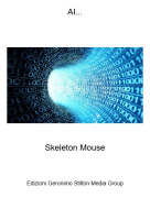 Skeleton Mouse - AI...