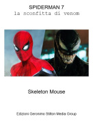 Skeleton Mouse - SPIDERMAN 7la sconfitta di venom