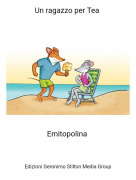Emitopolina - Un ragazzo per Tea
