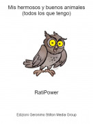 RatiPower - Mis hermosos y buenos animales (todos los que tengo)