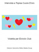 Violetta per Elvira's Club - Intervista a Topisa Cuore D'oro