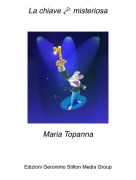 Maria Topanna - La chiave 🗝 misteriosa