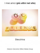 Stecchina - I miei amici (più attivi nel sito)