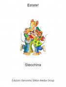 Stecchina - Estate!