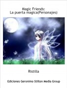 Ristilla - Magic Friends:
La puerta magica(Personajes)