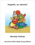 Marietje Sofietje - Huppeké, op vakantie!