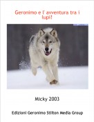 Micky 2003 - Geronimo e l' avventura tra i lupi!