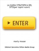 marty mouse - LA GUIDA STRATOPICA DEL SITO(per topini nuovi)