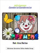 Ratolina Ratisa - Adivinanzas
Gandor/a/Gandores/as