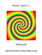 Puffetta39 - Poesie ( parte 2 )