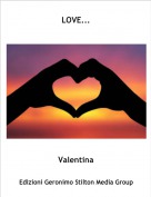 Valentina - LOVE...