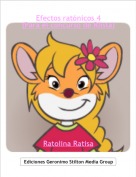 Ratolina Ratisa - Efectos ratónicos 4
(Para el concurso de Rlista)