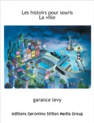 garance levy - Les histoirs pour souris
La ville