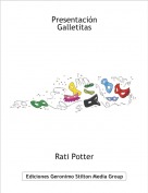 Rati Potter - Presentación
Galletitas