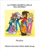Pecetta - LA STORIA SEGRETA DELLE TEA SISTERS!!