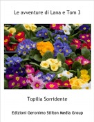 Topilia Sorridente - Le avventure di Lana e Tom 3