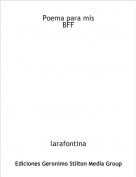 larafontina - Poema para mis
BFF