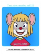 Grecy Stilton - Test: che topolino sei?????