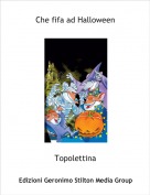 Topolettina - Che fifa ad Halloween