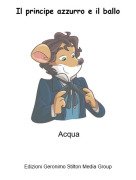 Acqua - Il principe azzurro e il ballo