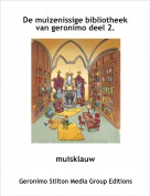 muisklauw - De muizenissige bibliotheek van geronimo deel 2.