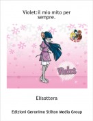 Elisottera - Violet:il mio mito per sempre.