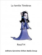 Rosa714 - La famille Ténébrax