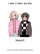 Nicky12 - i miei 3 amici sul sito