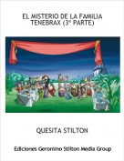 QUESITA STILTON - EL MISTERIO DE LA FAMILIA TENEBRAX (3ª PARTE)