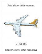 LITTLE BEE - Foto album delle vacanze.