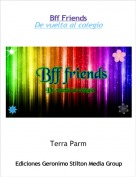 Terra Parm - Bff Friends
De vuelta al colegio
