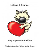 Aury oppure Aurora2009 - L'album di figurine